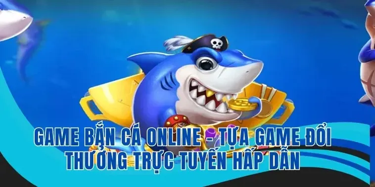 Cách Chơi Bắn Cá Vua Hải Tặc Với 7Club: Hành Trình Săn Thưởng